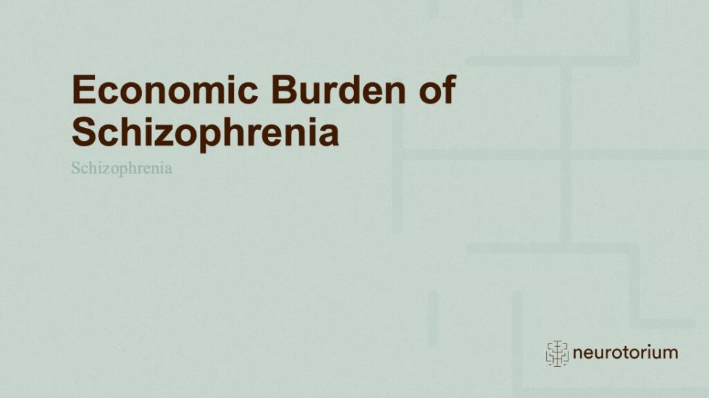 Economic Burden of Schizophrenia